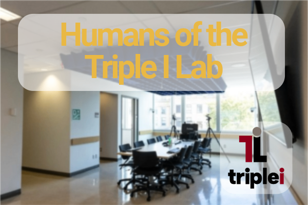 A boardroom with a large table and twelve chairs. A large yellow text that reads “Humans of the Triple I Lab” appears at the top center, and the Triple I Lab logo is at the bottom right.