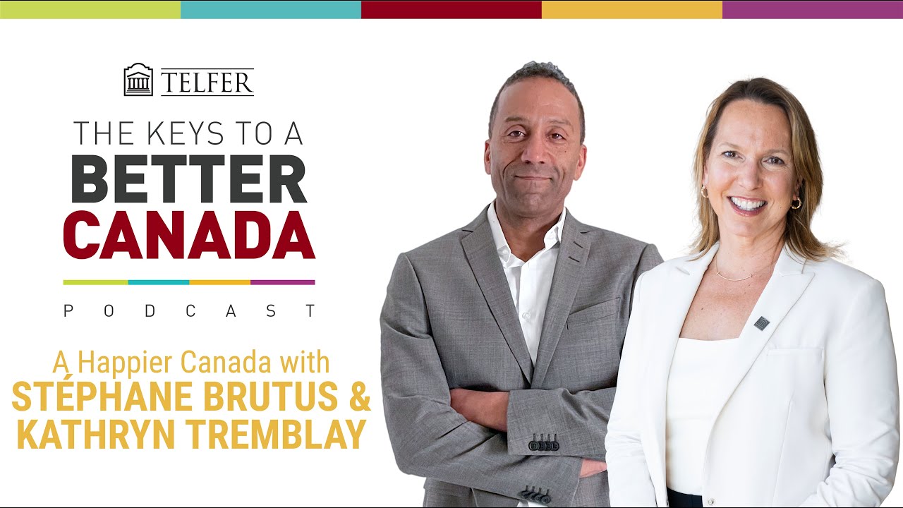 A Happier Canada with Dean Stéphane Brutus and Kathryn Tremblay | Episode 6